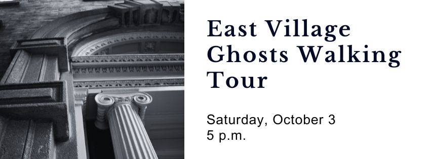 10/3 East Village Ghosts Walking Tour