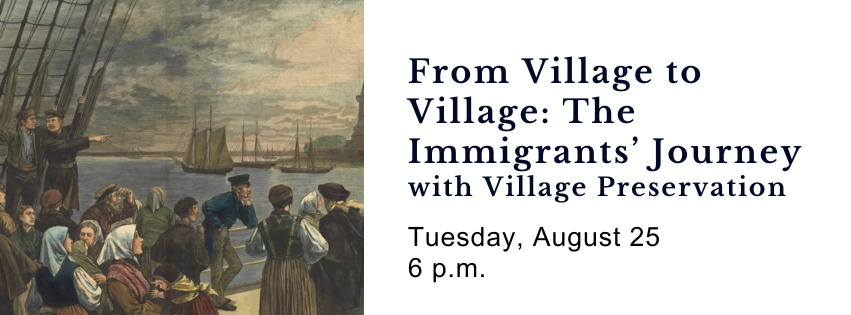 8/2 Virtual Talk: From Village to Village: The Immigrants’ Journey to Greenwich Village and the East Village, 1880-1924