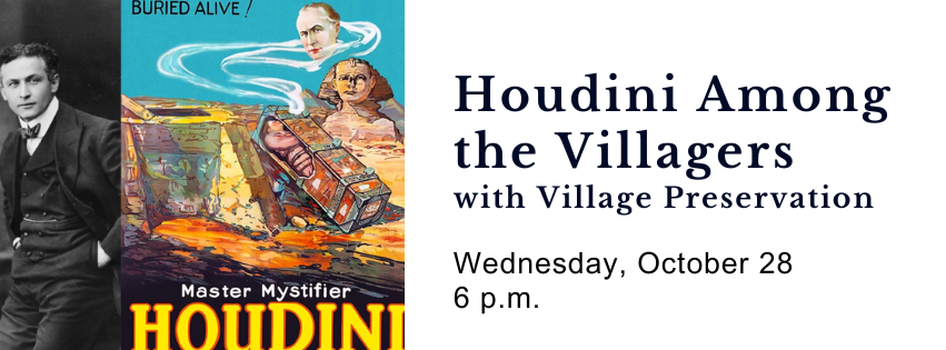Houdini Among the Villagers: The Magician’s Life and Afterlife in Greenwich Village